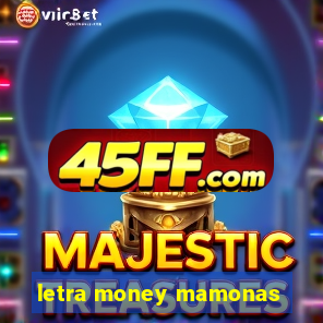 letra money mamonas